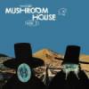 "Mushroom House" konečně jako kompilace