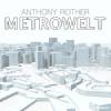 Anthony Rother vydal album "Metrowelt"
