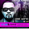George Acosta - Lost World 306 guest mix LayDee Jane