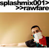 Splashmix001 - rawfare