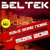 Beltek - Make Some Noise Miami 2012 - Special Mix