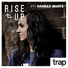 Trap Magazine Presents... Rise Up #016 - HANNAH WANTS
