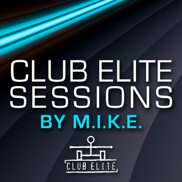 M.I.K.E. - Club Elite Sessions (21-08-08)