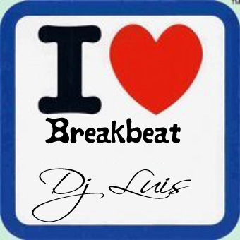 Luis - I love breakbeat 