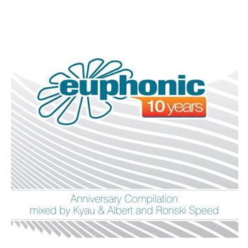 Euphonic 10 Years (Mixed by Kyau vs. Albert and Ronski Speed) 