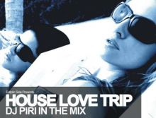 Dj Piri - House Love Trip