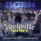 Young Buck-The Cashville Takover