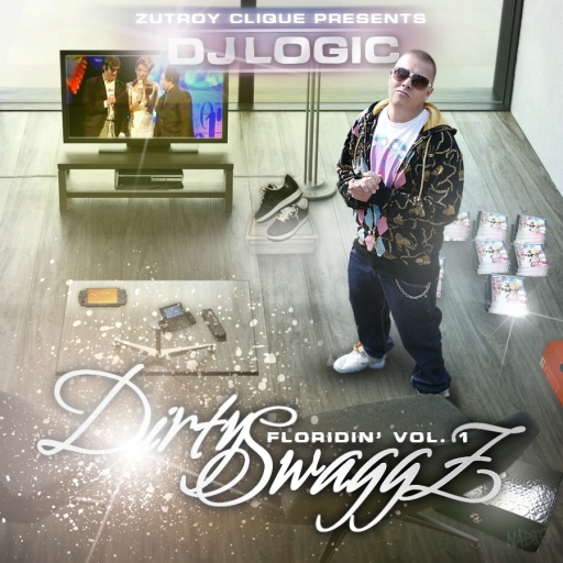 DJ Logic - Dirty Swaggz Floridin Vol. 1.