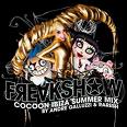 André Galluzzi - Freakshow - Coccon Ibiza Summer Mix