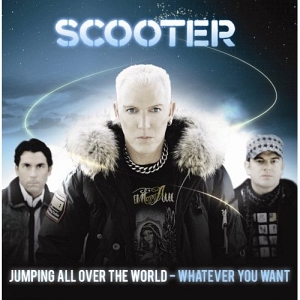 Scooter - Jumping All Over The World-Whatever You Want (2008)