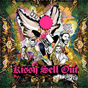 Kissy Sell Out - In New DJs We Trust 07/18/2008