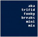 Fonky Breaks Minimix od DJ Aka & DJ Trifid