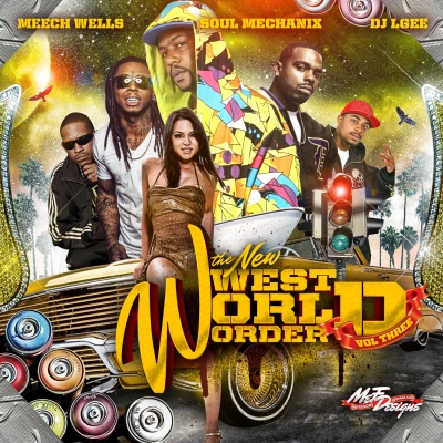 Meech Wells, DJ LGee & Soul Mechanix Present: The New West World Order (Vol 3)