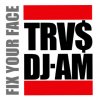 DJ AM.@Travis Barker-Fix Your Face