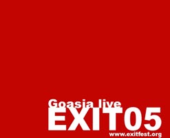 GOASIA Live @ EXIT 05