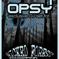 OPSY Exclusive DJ Set for Wicked Forest