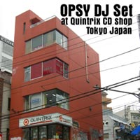 OPSY DJ SET @ QUINTRIX CD SHOP