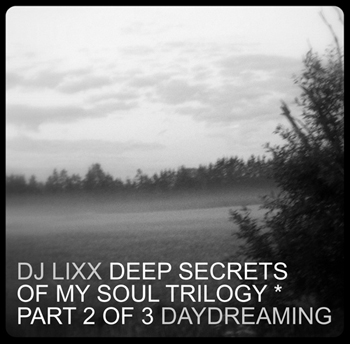 DJ Lixx - Deep secrets of my soul part 2