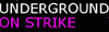 UNDERGROUND ONSTRIKE