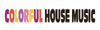 COLORFUL HOUSE MUSIC