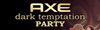 AXE DARK TEMPTATION PARTY