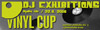 VINYL CUP - DJ EXHIBITIONS