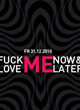 FUCK ME NOW&LOVE ME LATER 