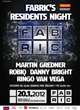 FABRIC'S RESIDENTS NIGHT