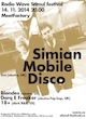 SIMIAN MOBILE DISCO @ RADIO WAVE STIMUL FESTIVAL