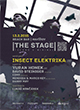  THE STAGE WITH INSECT ELEKTRIKA