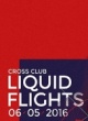 LIQUID FLIGHTS W/ VILLEM & MAKO & SUDANIM (UK)