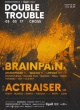 DOUBLE TROUBLE W/ BRAINPAIN (PL) & ACTRAISER (UK)